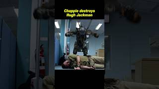 Chappie destroys Hugh Jackman😱 series movie shorts [upl. by Lauren]