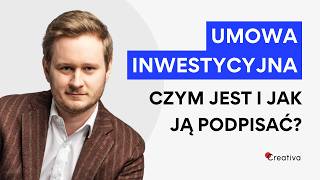 UMOWA INWESTYCYJNA – czym jest i jak ją podpisać [upl. by Maroney]