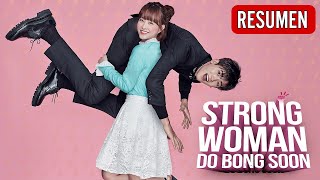 STRONG WOMAN DO BONG SOON  La Poderosa Mujer Do Bong Soon   Resumen [upl. by Auqenat237]