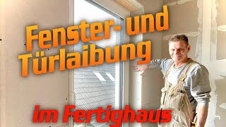 Fensterlaibungen in Trockenbau im Fertighaus  DH – Trockenbau [upl. by Sirdna]