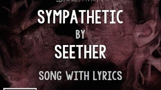 HD Lyrics Seether  Sympathetic [upl. by Culberson]