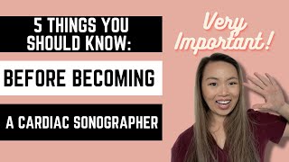 BECOMING A CARDIAC SONOGRAPHER 5 THINGS I WISH I KNEW BEFOREHAND [upl. by Engis]