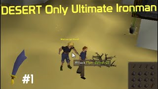 Desert Only Ultimate Ironman Osrs  Restricted To Only The Desert 1 [upl. by Ludewig]