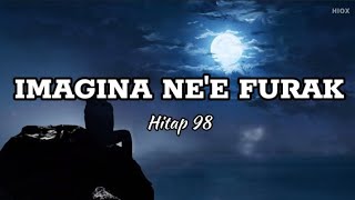 Imagina nee furak  Hitap 98 [upl. by Khalsa]