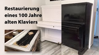 Restaurierung eines 100 jährigen Klaviers [upl. by Samid792]