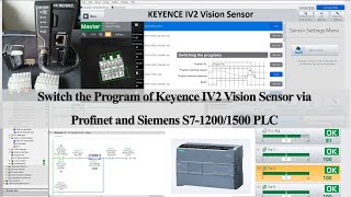 KI18 Program Switch of Keyence IV2 Vision Sensor via Profinet and Siemens PLC [upl. by Dell227]