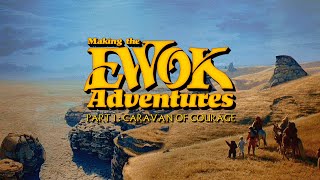 The History of The Ewoks Movies Caravan of Courage amp Battle for Endor [upl. by Tehr373]