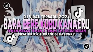 DJ BARA BERE COVER KOBO KANAERU TERBARU VIRAL TIKTOK 2024 [upl. by Burk210]