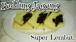 Pudding Jagung Super Lembut  Resep mudah membuat puding [upl. by Etteuqram448]