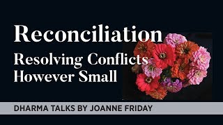 Joanne Friday – Reconciliation Resolving Conflicts However Small [upl. by Durning914]