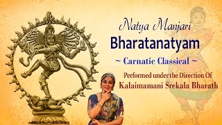 Natya Manjari in Bharatanatyam  Carnatic Classical Music  Kalaimamani Srekala Bharath [upl. by Warfold]