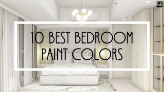 10 Best Bedroom Paint Colors for a Relaxing Space [upl. by Ainit]