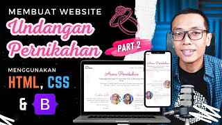 Membuat Website UNDANGAN PERNIKAHAN dengan HTML CSS amp BOOTSTRAP 5  Part 2  NGOBAR39 [upl. by Auhsej543]