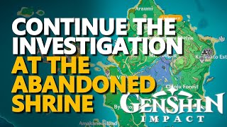 Continue the investigation at the abandoned shrine Genshin Impact [upl. by Genesia]