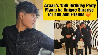 AZAANS 15TH BIRTHDAY PARTY HIS STYLE BUT SURPRISE HOGA MY STYLE [upl. by Yajiv]