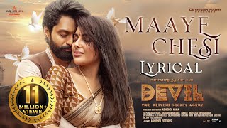 Maaye Chesi Full Lyrical Song  Sid Sriram  Nandamuri Kalyan Ram Samyuktha  Devil [upl. by Feldman663]