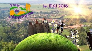 Teaser TRAIL DE LAMETHYSTE 1er MAI 2016 [upl. by Reahard]