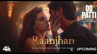 Do Patti Raanjhan Song Kriti Sanon Shaheer Sheikh  Parampara Tandon  SachetParamparaKausar M [upl. by Anyaled]