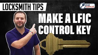 Locksmith Tip How to Make a LFIC Control Key [upl. by Krissy]