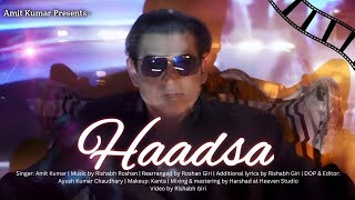 Haadsa  Amit Kumar  Recreated Version [upl. by Oitaroh]