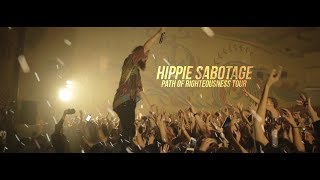 Hippie Sabotage  Path of Righteousness Tour [upl. by Terrene541]