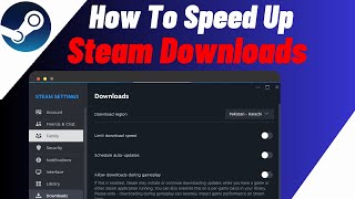 How To Make Steam Downloads Faster  Speed Up Steam Downloads [upl. by Blackburn]