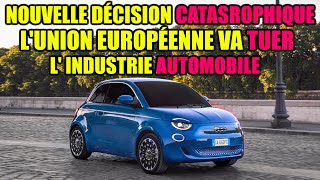 CETTE NOUVELLE DÉCISION QUI VA TUER LAUTOMOBILE EUROPÉENNE [upl. by Llenahc64]