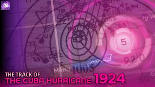 The Track of The 1924 Cuba Hurricane [upl. by Eastlake548]