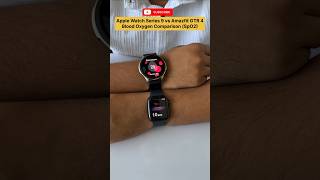 Amazfit GTR 4 Vs Apple Watch Series 9 Blood Oxygen SpO2 Comparison amazfitgtr4 applewatch9 [upl. by Robma]