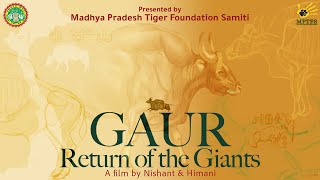 Gaur  Return of the Giants  Full Movie  Reintroduction of Gaurs in Sanjay Tiger Reserve [upl. by Base]