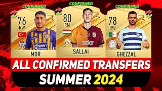 ALL CONFIRMED TRANSFERS NEWS SUMMER 2024 ✅😳 ft SALLAI EMRE MOR GHEZZALetc [upl. by Armelda]