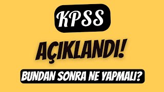 Kpss sonuçları açıklandı Bundan sonra ne yapılmalı [upl. by Ettenor]