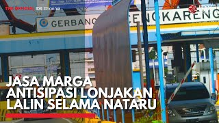 Jasa Marga Antisipasi Lonjakan Lalin Selama Nataru  IDX CHANNEL [upl. by Ayikan]