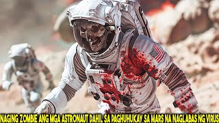 Naging Zombie Ang Mga Astronaut Dahil Sa Paghuhukay Sa Mars Na Naglabas Ng Virus [upl. by Magnuson]