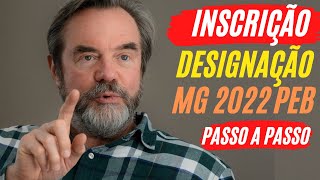 Inscrição Para Designação 2022 MG  Passo a Passo como fazer Inscrição para Convocação de PEB [upl. by Cleodal]