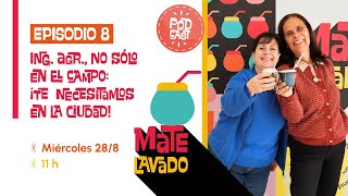 🧉 Mate Lavado  Nº 8  Ing Agr no sólo en el campo ¡te necesitamos en la ciudad [upl. by Mata]