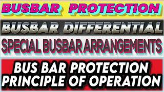 Power System Busbar Protection Systems  Busbar Differential  Special Busbar Arrangements  Busbar [upl. by Romeon738]