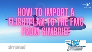 MSFS Aerosoft CRJ  Tutorial on how to import a simbrief flightplan to the FMC [upl. by Selway]