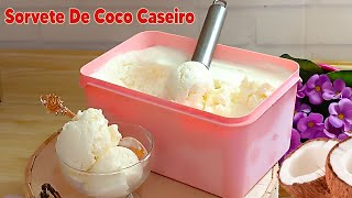 Sorvete Caseiro de Coco Delicioso  Fácil de fazer e rende bastante [upl. by Aidni]