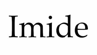 How to Pronounce Imide [upl. by Perdita]