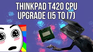 ThinkPad T420 CPU Upgrade i52540M to i72670QM [upl. by Jone861]