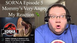 SORNA Episode 5 Mommy’s Very Angry My Reaction 🦖 [upl. by Hassi665]