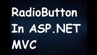 RadioButton In ASPNET MVC [upl. by Soni]