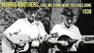 Morris Brothers  Darling Think What You Have Done [upl. by Anetta]