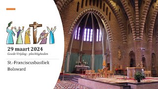 Goede Vrijdag  29 maart 2024  St Franciscusbasiliek te Bolsward [upl. by Htebazileharas]