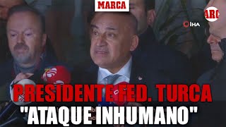 Presidente de la federación de fútbol turca quotEl ataque a nuestro colegiado fue inhumanoquot [upl. by Naillil]