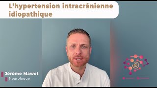 L’hypertension intracrânienne idiopathique [upl. by Irab272]