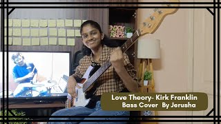 Love Theory  Bass Cover by Jerusha  Kirk Franklin [upl. by Carma]