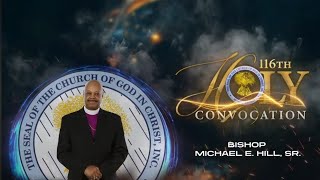 Bishop Michael E Hill  COGIC Intl 116th Holy Convocation 2024 [upl. by Gian]