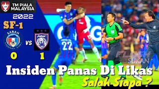 AKSI PANAS PERLAWANAN SABAH FC vs JDT FC  Semi Final 1 Piala Malaysia 2022 ⎜Stadium Likas [upl. by Lincoln]